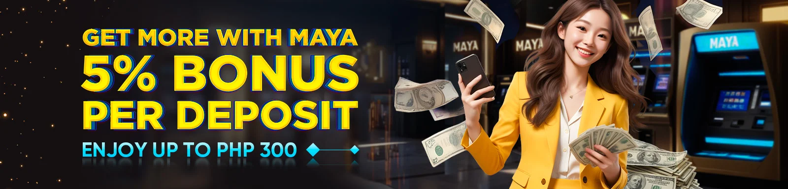 Get More with Maya 5% Bonus per Deposit